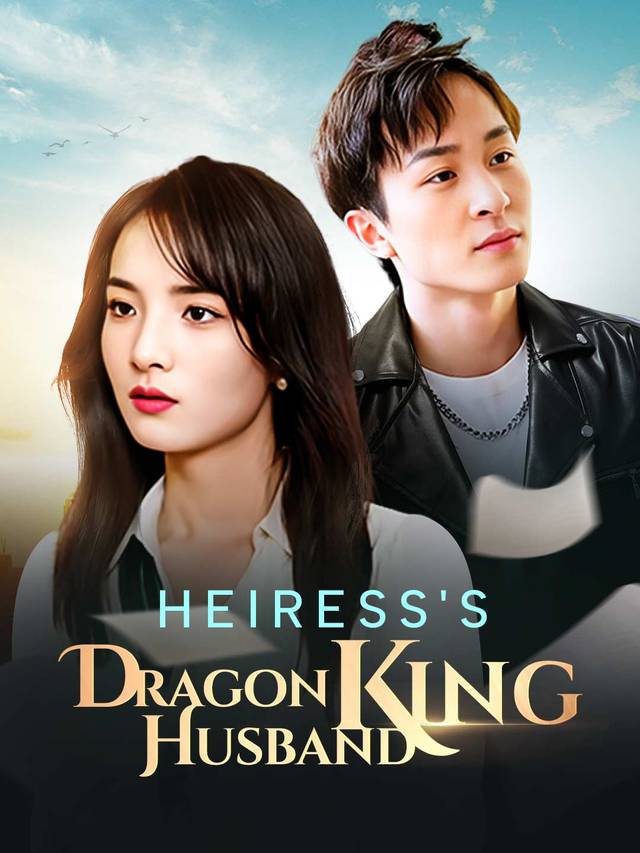 Heiress's Dragon King Husband movie