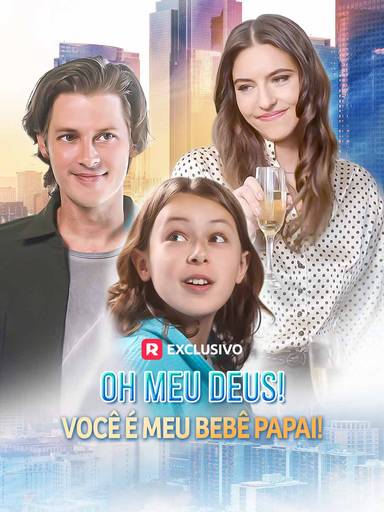 Oh meu Deus! Você é meu bebê papai! movie