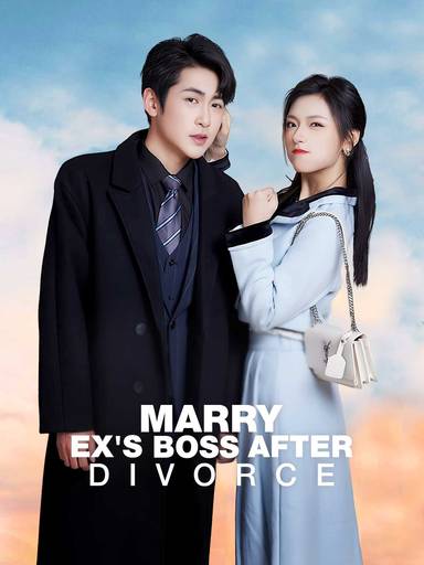 Marry Ex's Boss After Divorce movie