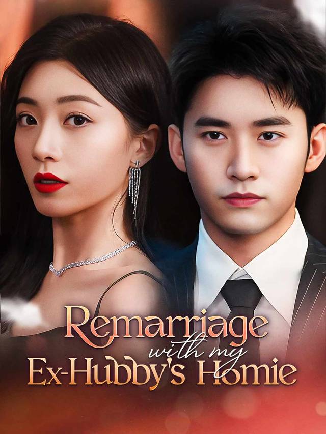 Remarriage with My Ex-Hubby's Homie movie