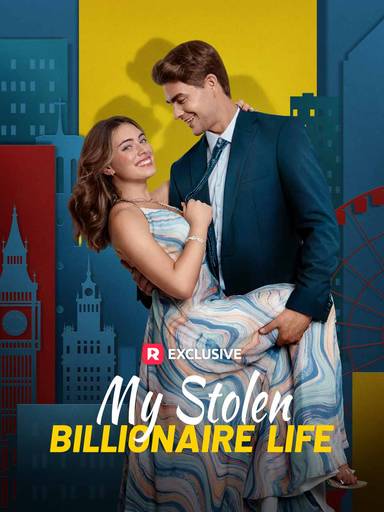 My Stolen Billionaire Life movie