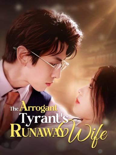 The Arrogant Tyrant's Runaway Wife movie