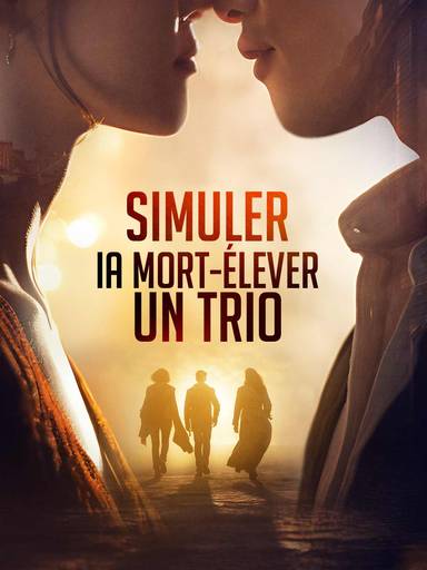 Simuler la Mort, Élever un Trio movie