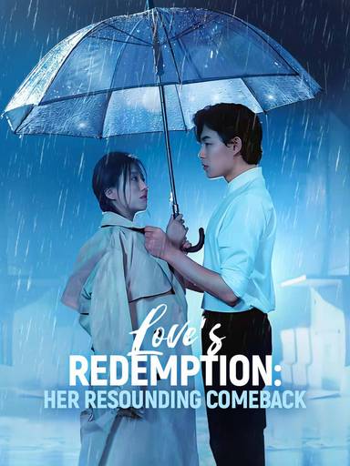 Love's Redemption: Her Resounding Comeback movie