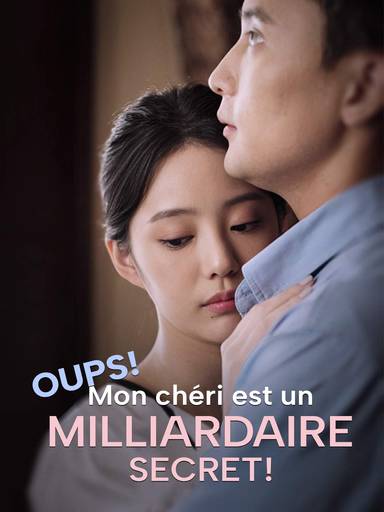 Oups ! Mon mari est secrètement milliardaire ! movie