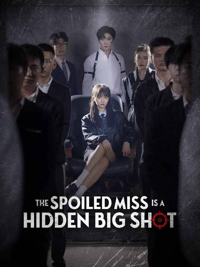 The Spoiled Miss is a Hidden Big Shot movie