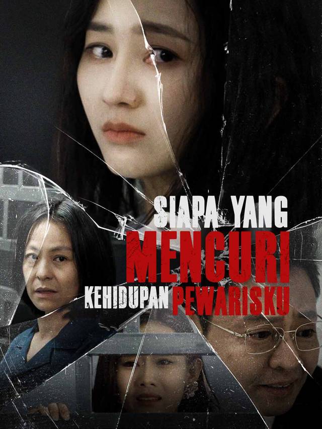 Siapa yang Mencuri Kehidupan Pewarisku movie