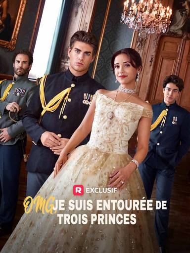 OMG, je suis entourée de trois princes movie