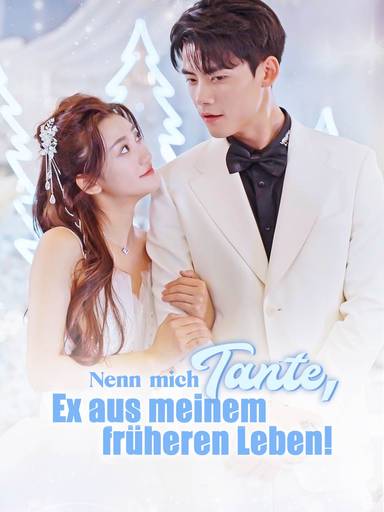 Nenn mich Tante, Ex aus Meinem Früheren Leben! movie