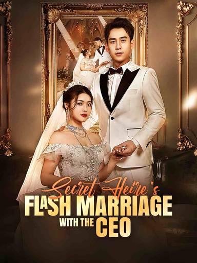 Secret Heiress's Flash Marriage with the CEO movie