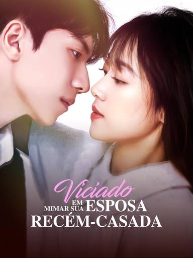 Viciado em Mimar Sua Esposa Recém-casada movie