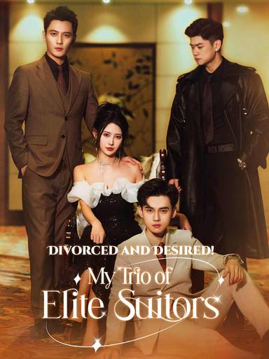 Divorced and Desired! My Trio of Elite Suitors movie