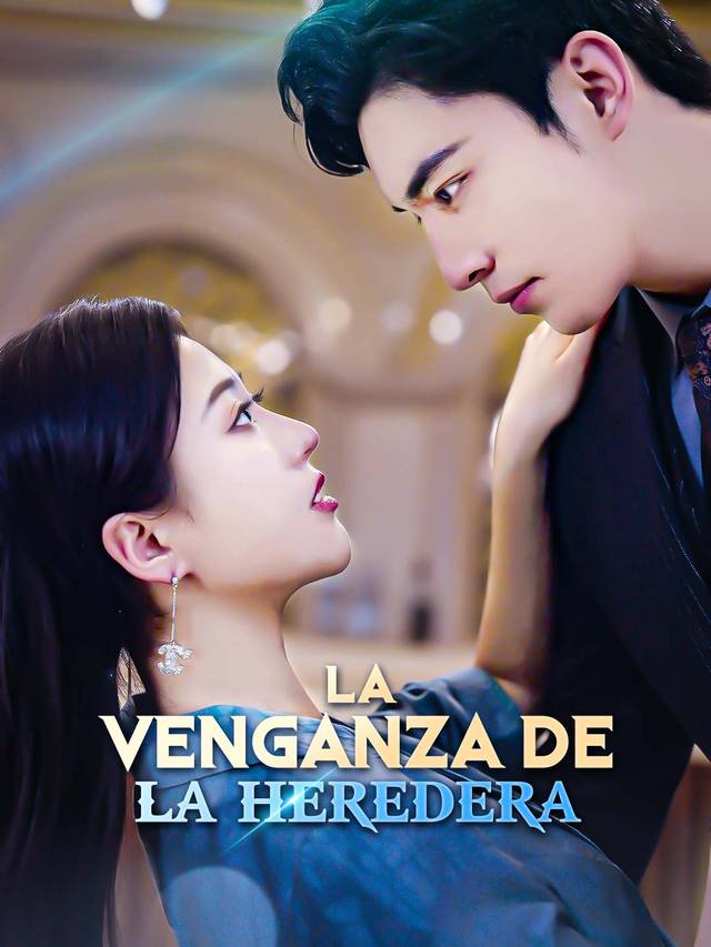 La Venganza de la Heredera movie