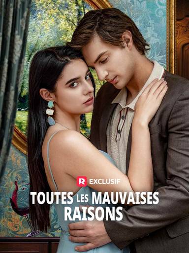 Toutes les mauvaises raisons movie