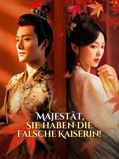 Majestät, Sie haben die falsche Kaiserin! movie