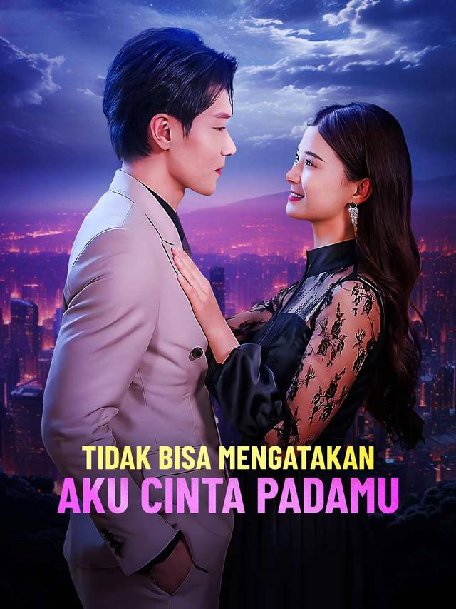 Tidak Bisa Mengatakan Aku Cinta Padamu movie