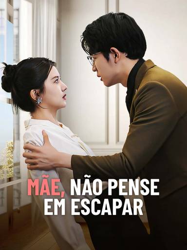 Mãe, Não Pense em Escapar movie