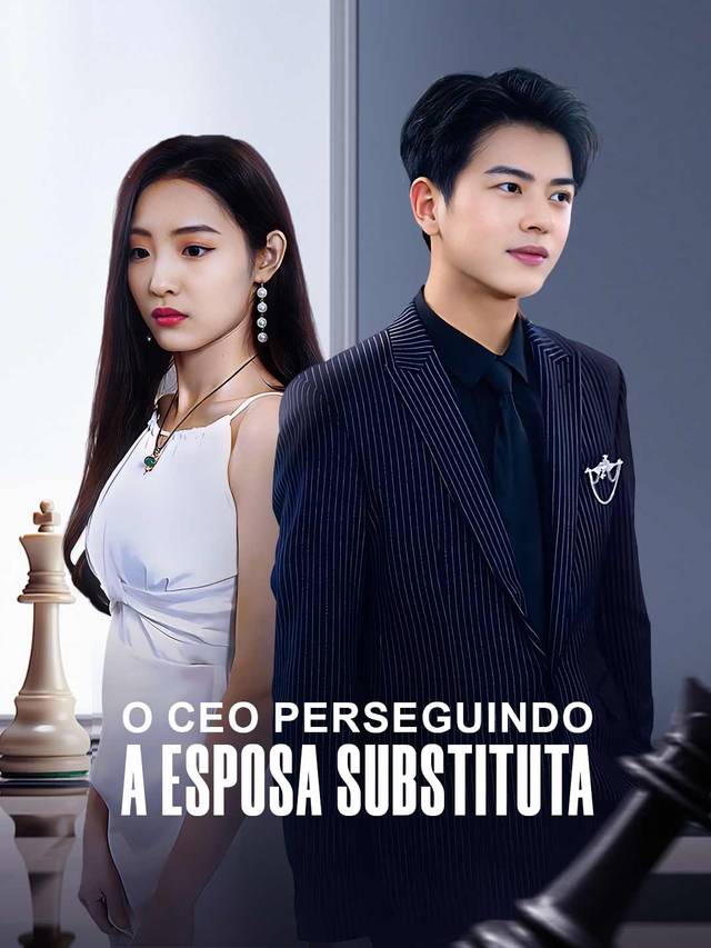 O CEO perseguindo a esposa substituta movie