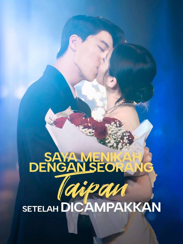 Saya Menikah dengan Seorang Taipan Setelah Dicampakkan movie