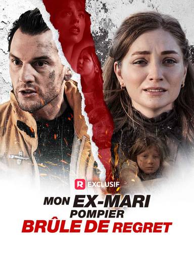 Mon ex-mari pompier brûle de regret movie