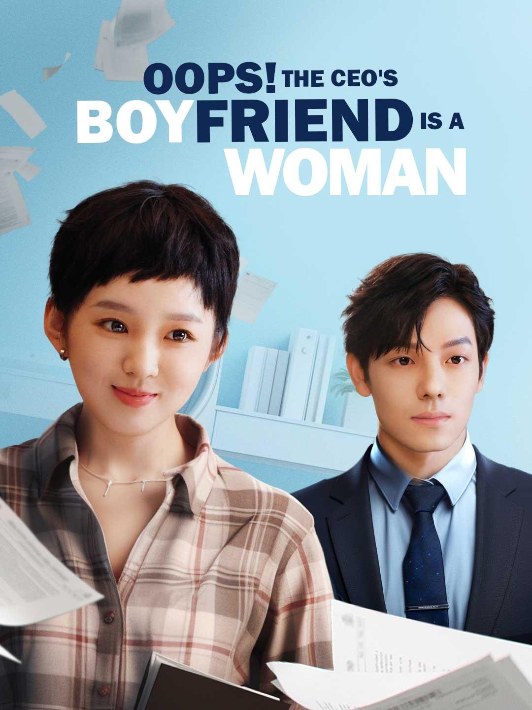 Oops!The CEO's Boyfriend Is A Woman! movie