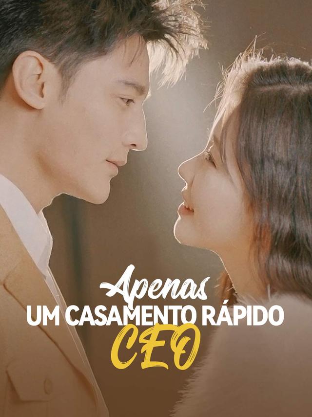 Apenas um Casamento Rápido, CEO movie