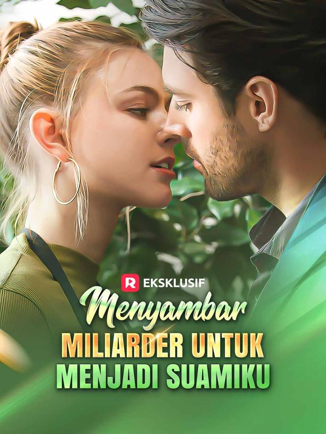 Menyambar miliarder untuk menjadi suamiku movie