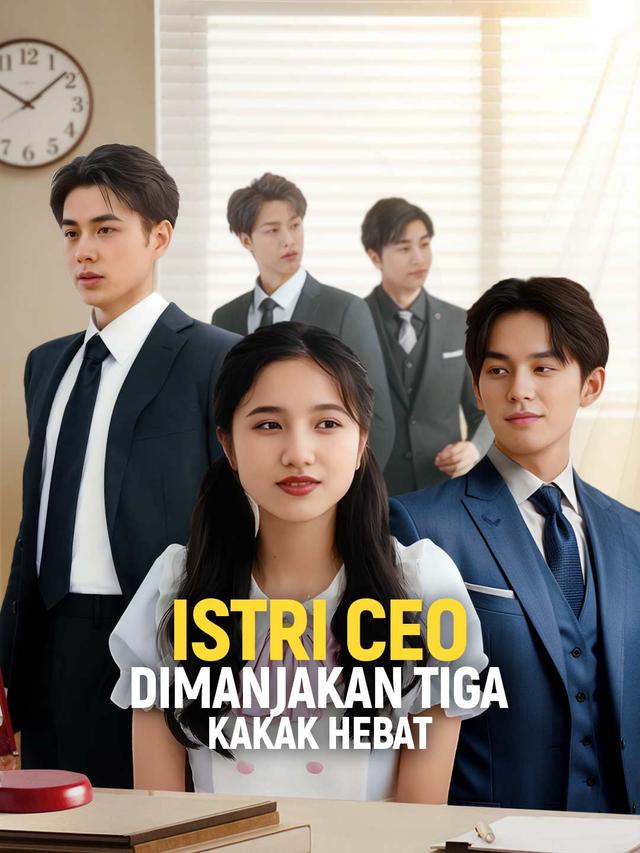 Istri CEO Dimanjakan Tiga Kakak Hebat movie