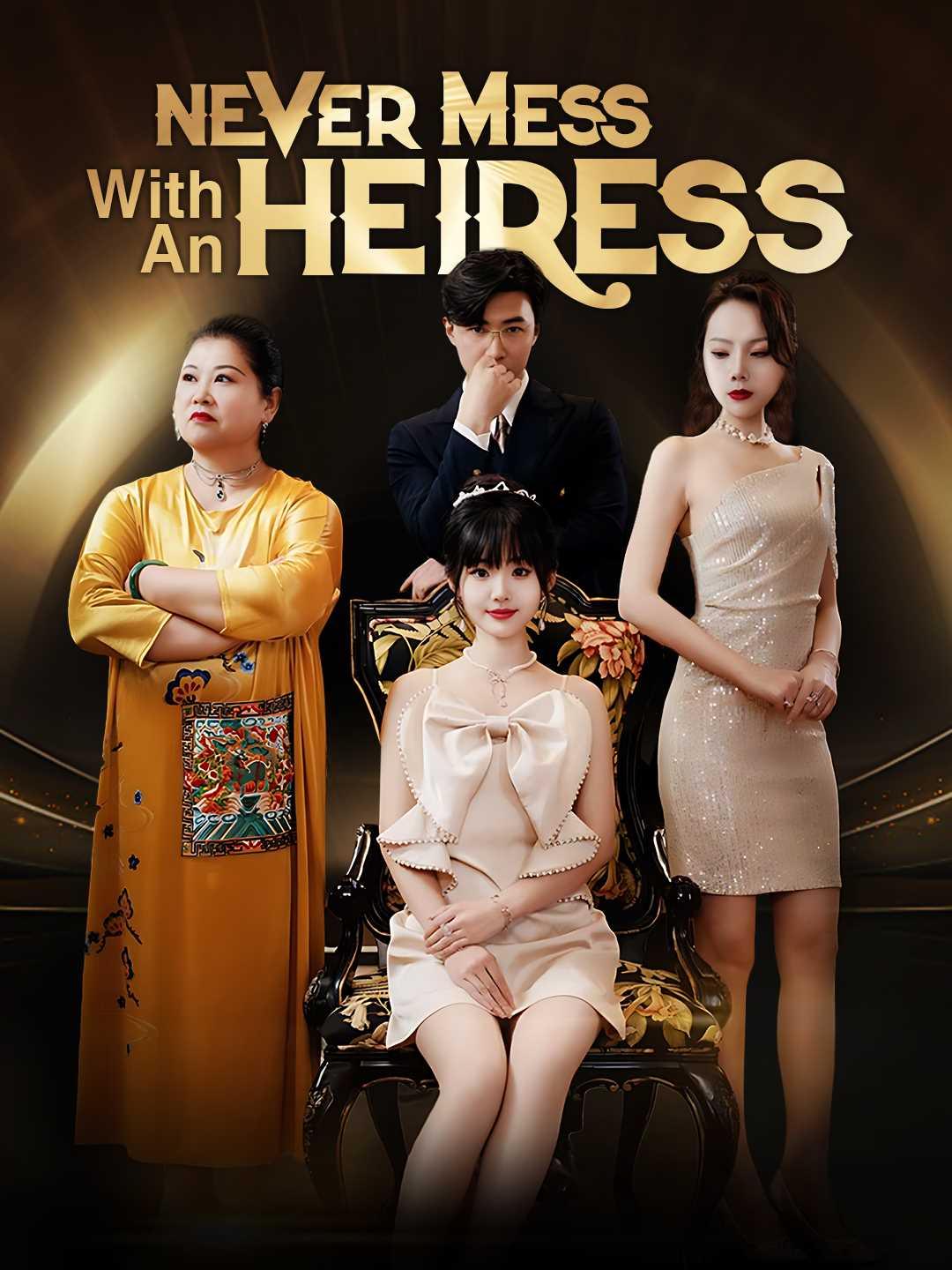 Never Mess With An Heiress movie