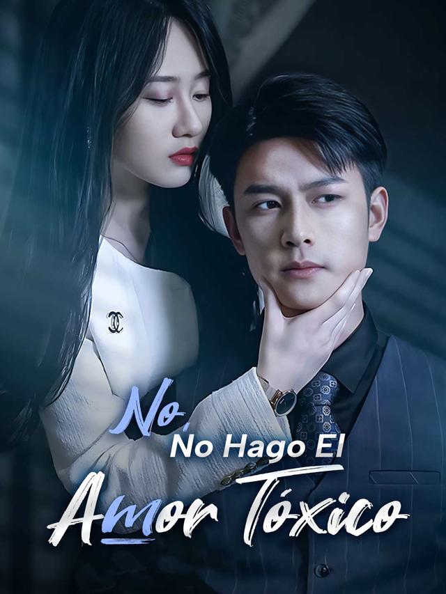 No, No Hago El Amor Tóxico movie