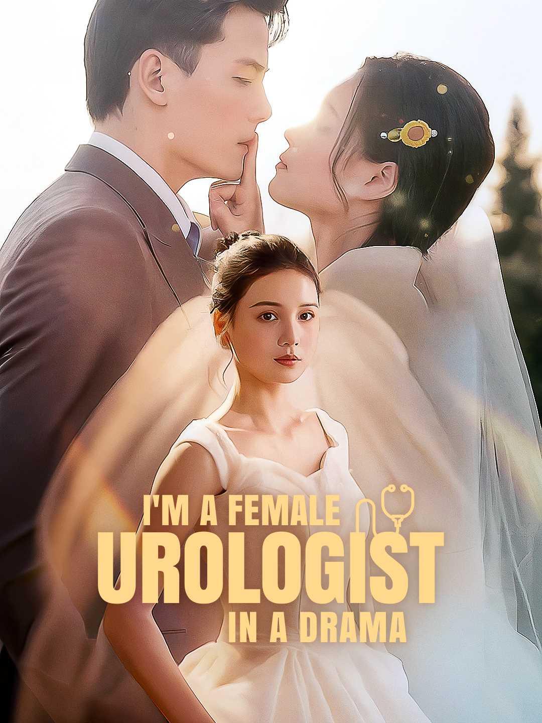 I'm a Female Urologist in a Drama movie