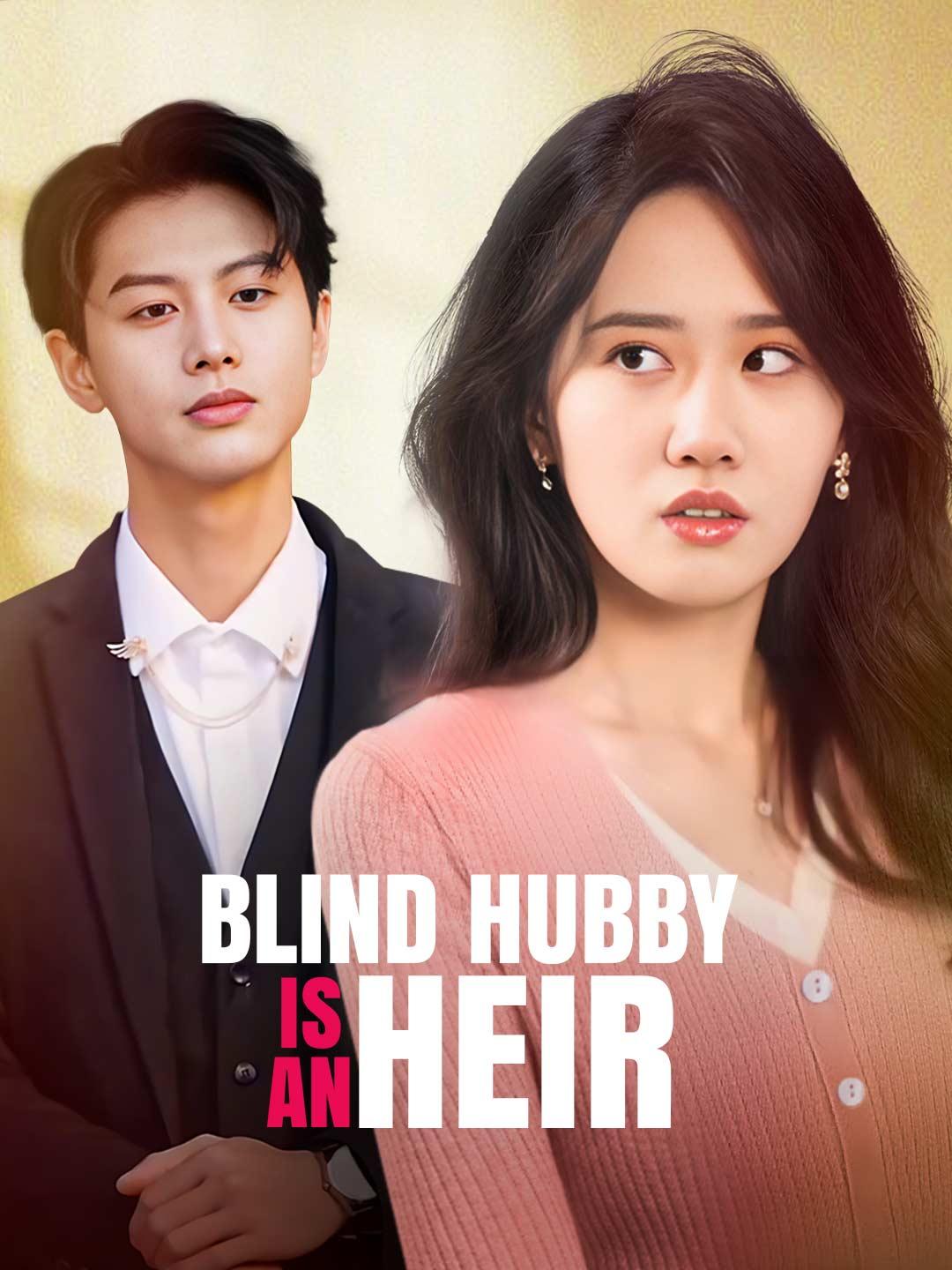 Blind Hubby Is An Heir movie