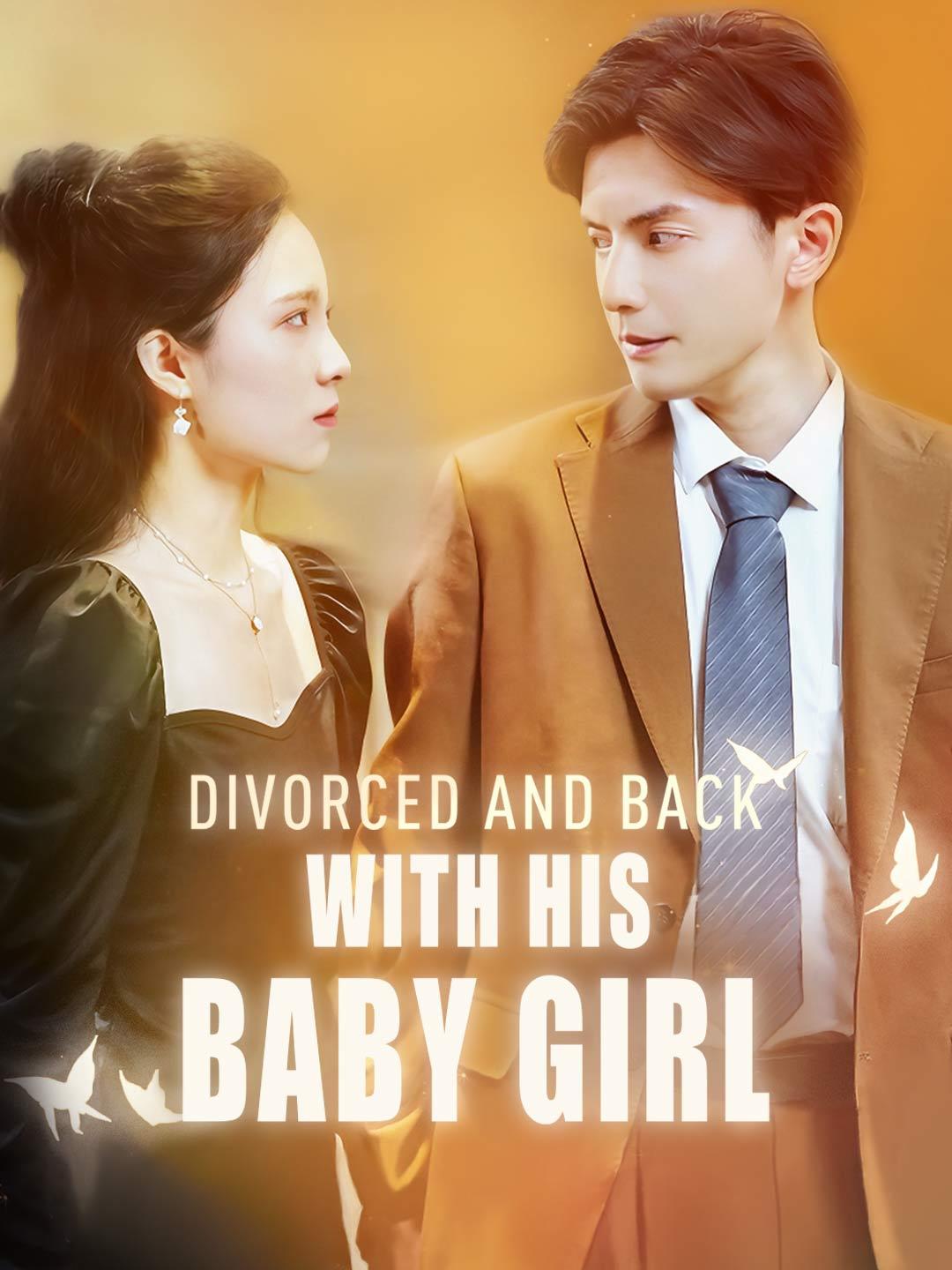 Divorced and Back with His Baby Girl movie