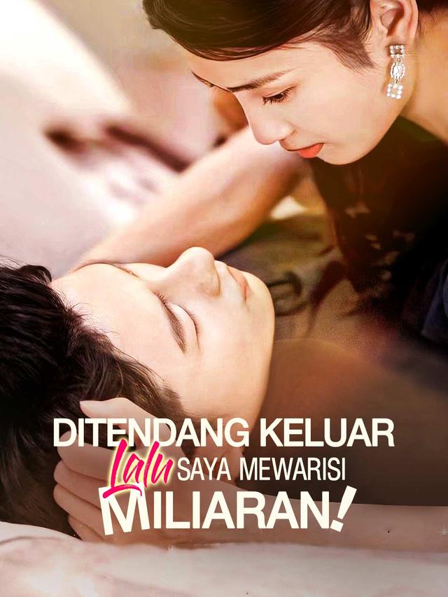 Ditendang Keluar Lalu Saya Mewarisi Miliaran! movie