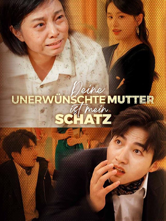 Deine unerwünschte Mutter ist mein Schatz movie