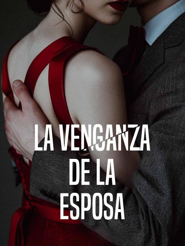 La Venganza de la Esposa movie