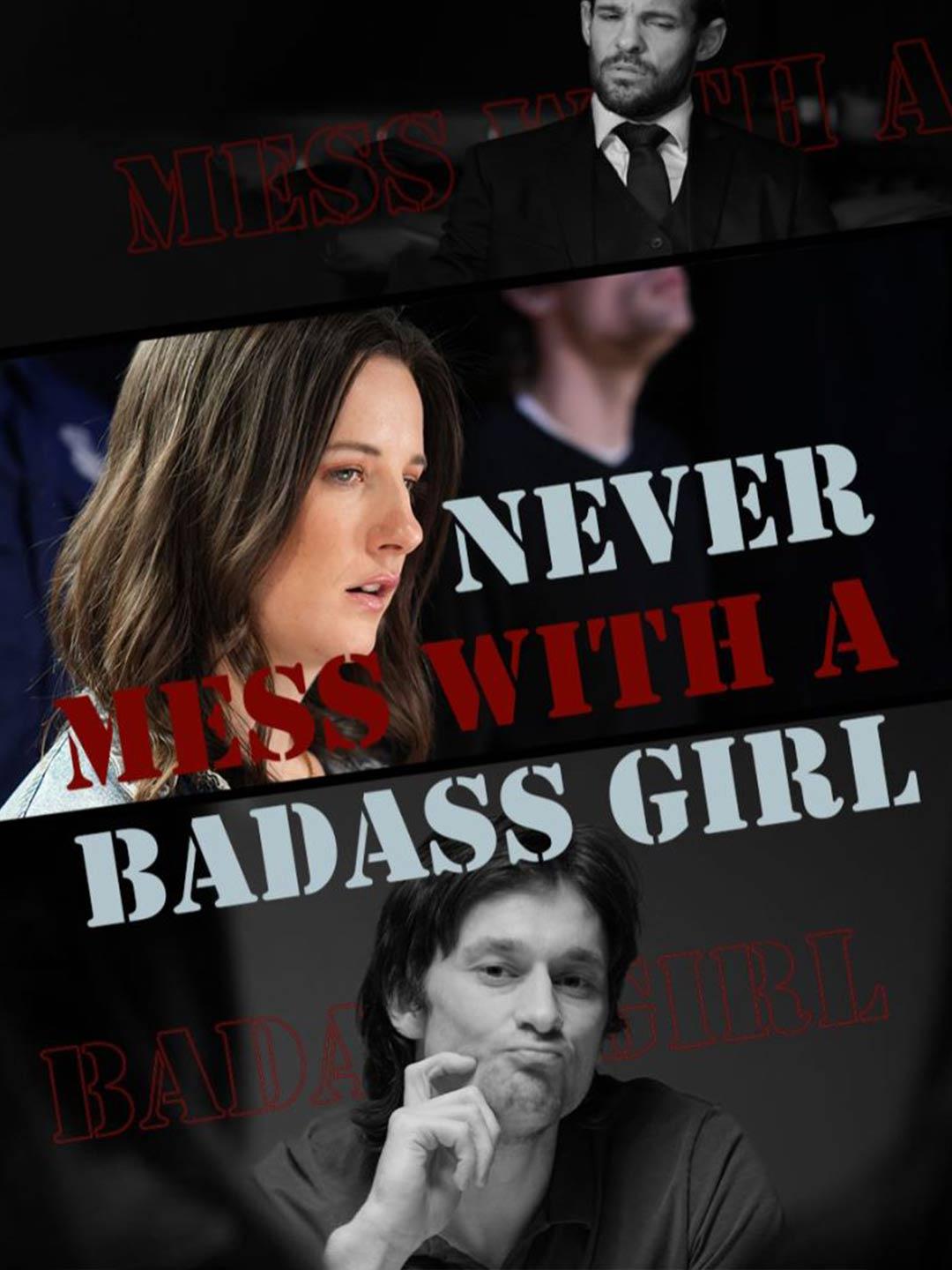 Never Mess With A Badass Girl movie