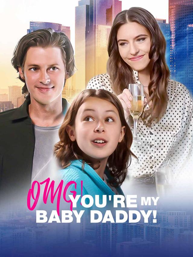 OMG! You're My Baby Daddy!