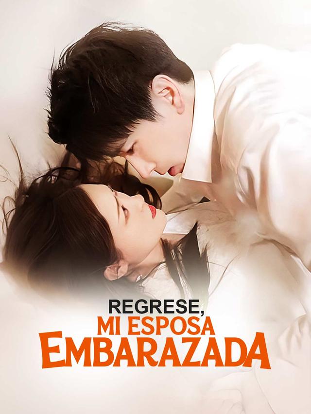 Regrese, Mi Esposa Embarazada movie