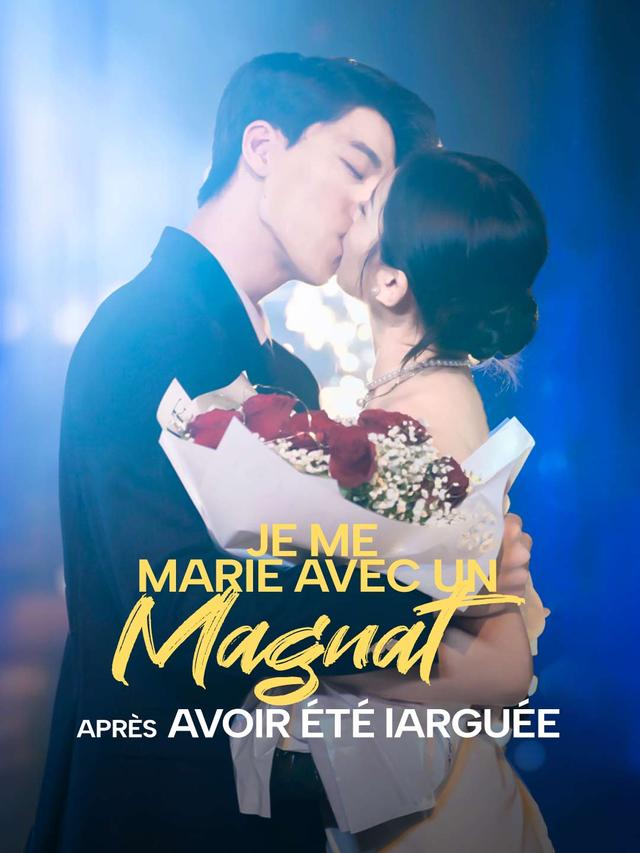 Je me Marie avec n Magnat après avoir été Larguée movie