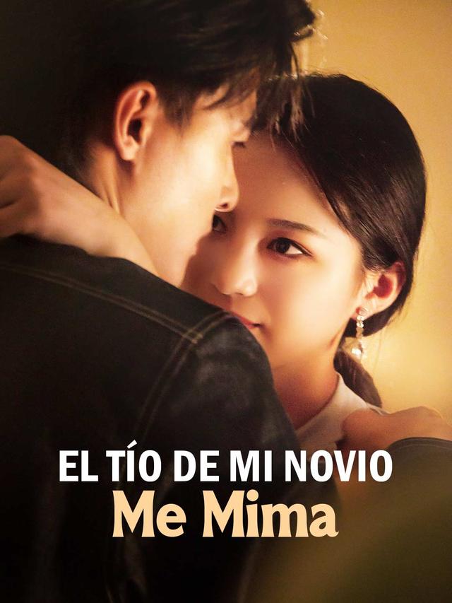 El Tío de Mi Novio Me Mima movie