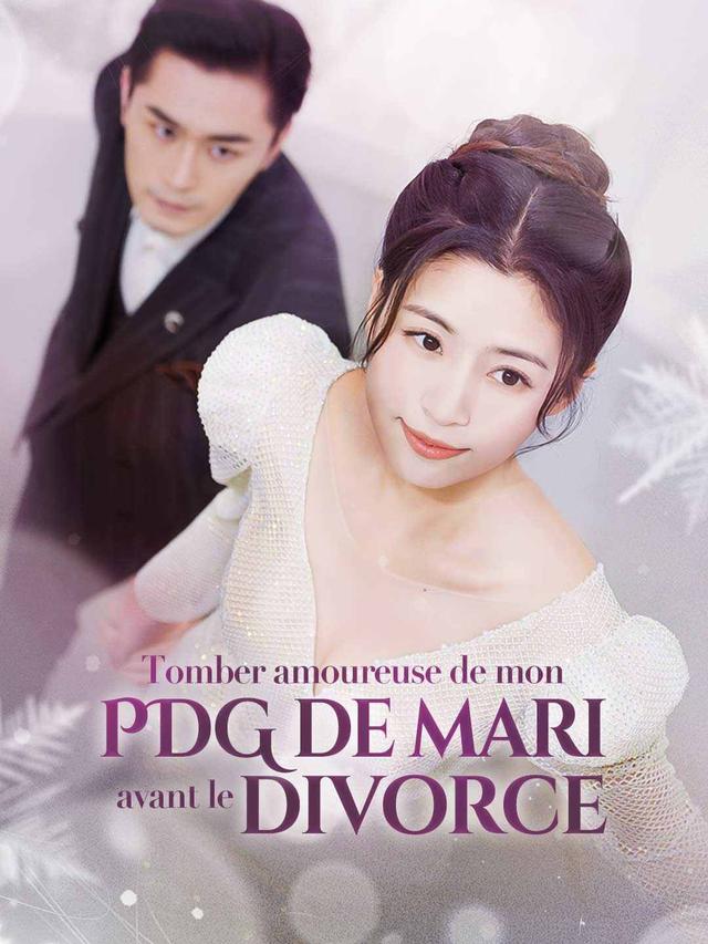 Tomber Amoureuse de Mon PDG de Mari avant le Divorce movie