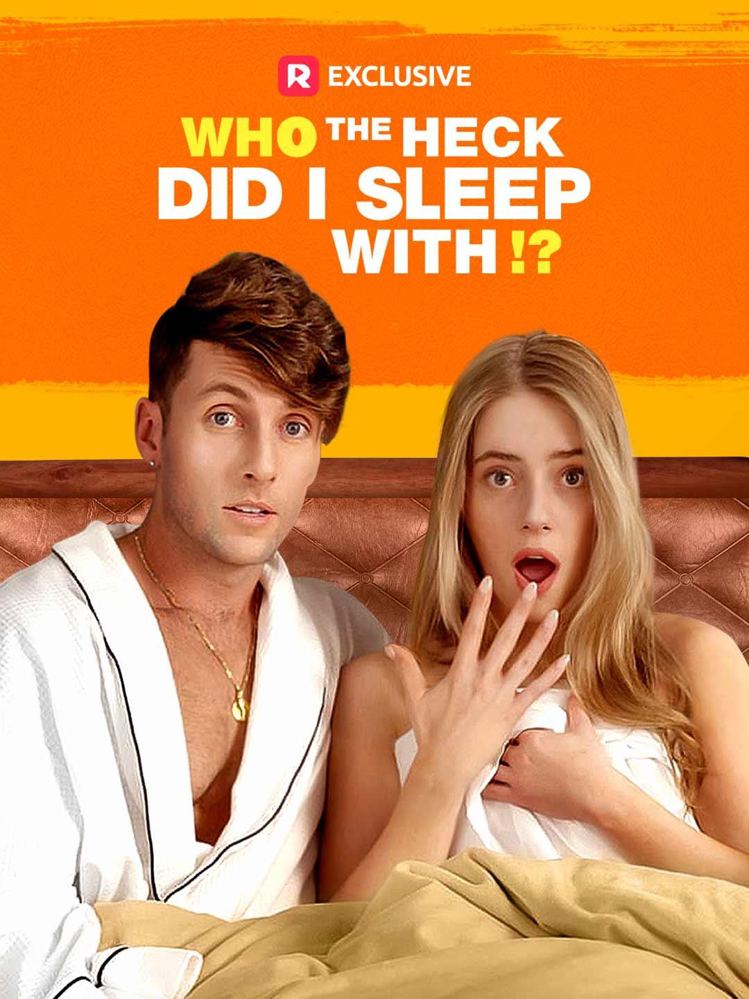 Who the Heck Did I Sleep With?! movie