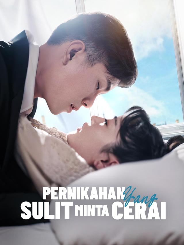 Pernikahan yang Sulit Minta Cerai movie