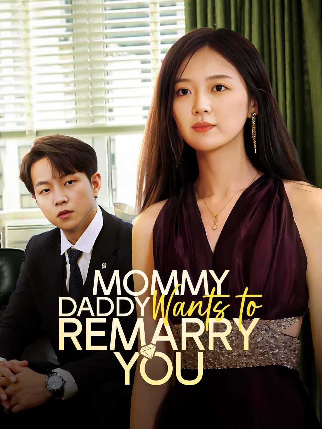 Mommy, Daddy Wants to Remarry You movie