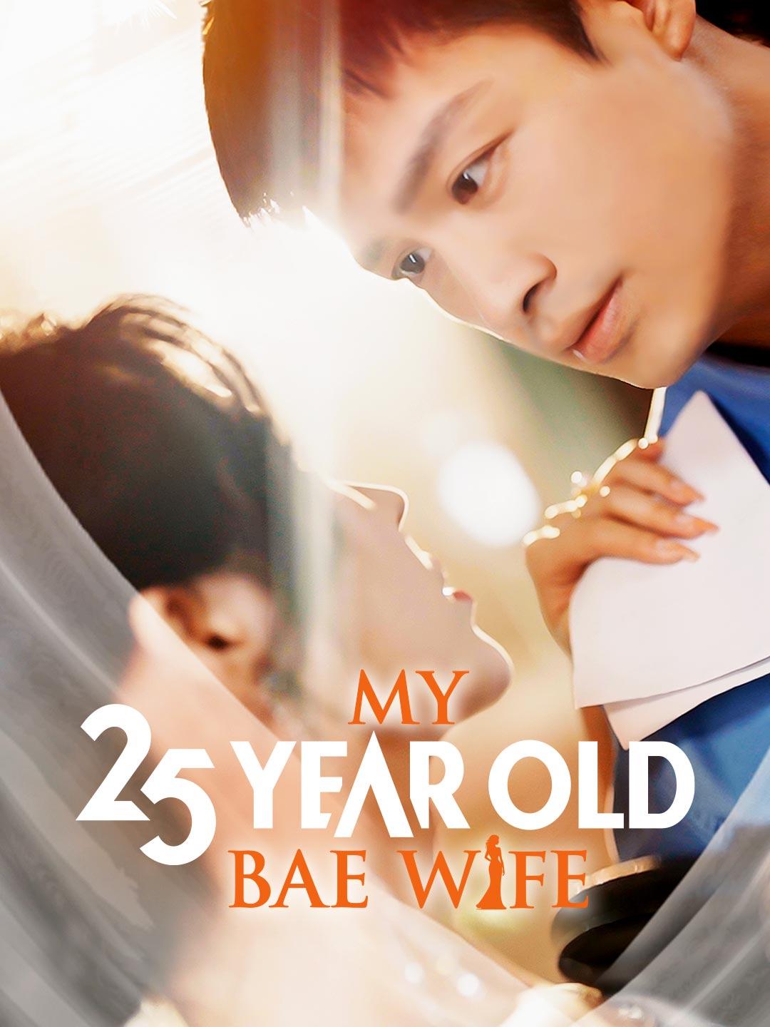 My 25-Year-Old BAE Wife movie