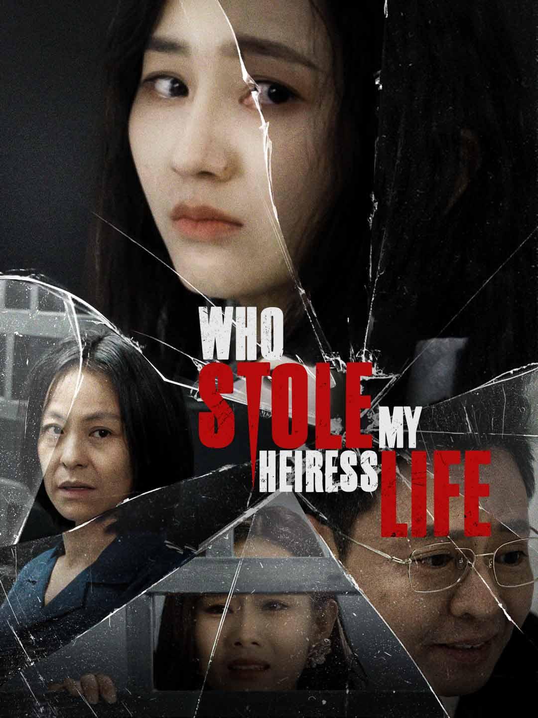 Who Stole My Heiress Life movie