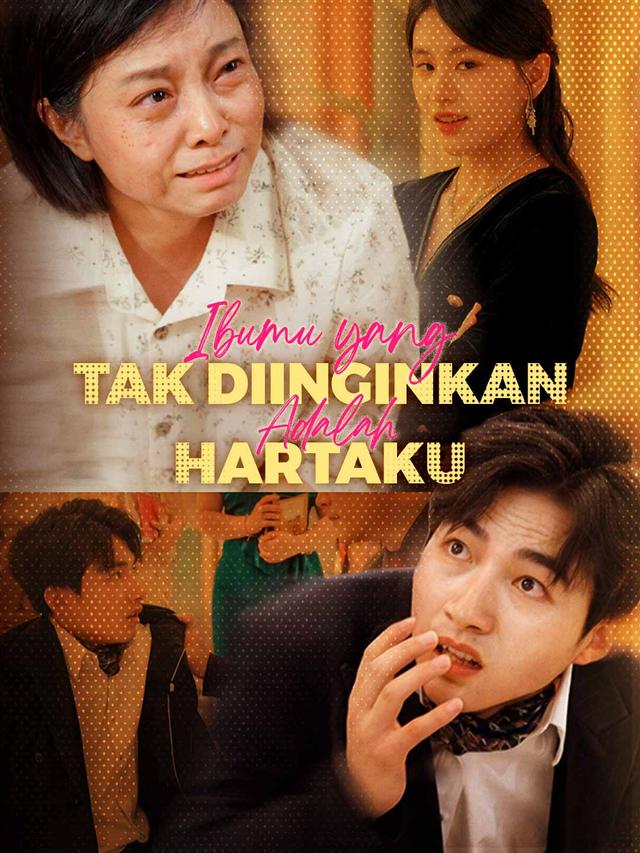 Ibumu yang Tak Diinginkan Adalah Hartaku movie