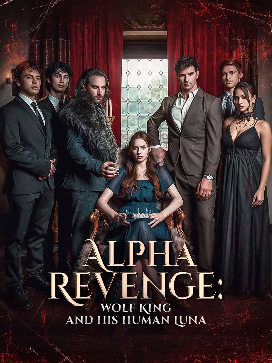 Alpha Revenge：Wolf King and His Human Luna movie