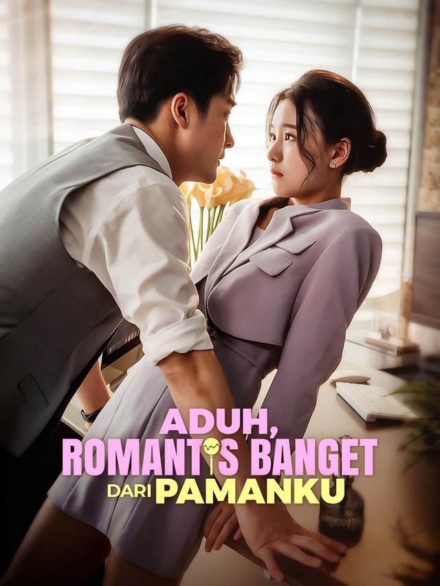 Aduh, Romantis Banget dari Pamanku movie